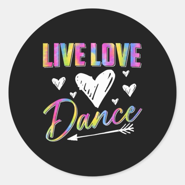 Funny Dancer Dancing Womens Girls Live Love Dance  Classic Round Sticker (Front)