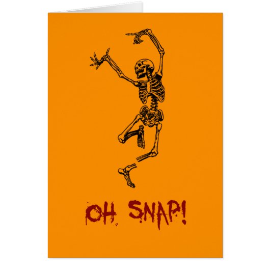 Funny Dancing Skeleton Oh Snap Cards (Front)
