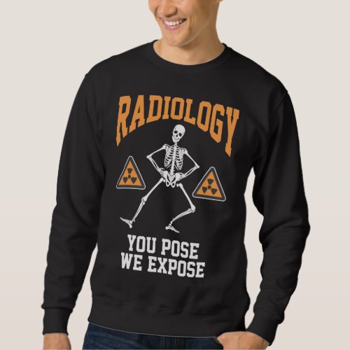 Funny Dancing Skeleton Xray Radiology Humor Sweatshirt