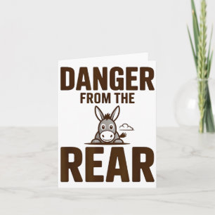 Funny Danger From The Rear, Humor Women Attitude Card