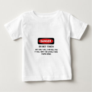 Funny Danger Sign Baby T-Shirt