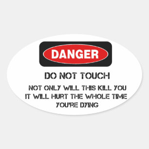 Funny Danger Sign Oval Sticker