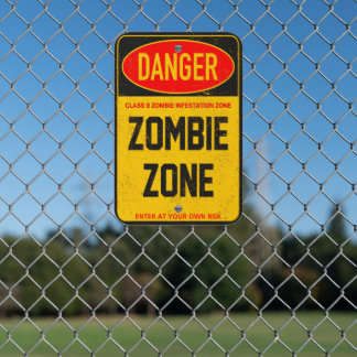 Funny Danger Zombie Zone Enter At Your Own Risk Metal Sign