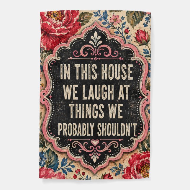 Funny Dark Humor Floral Garden Flag (Front)