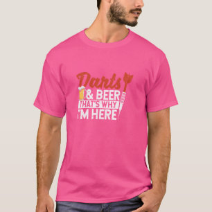 Funny Dart Player Lover Darts And Beer That's Why T-Shirt