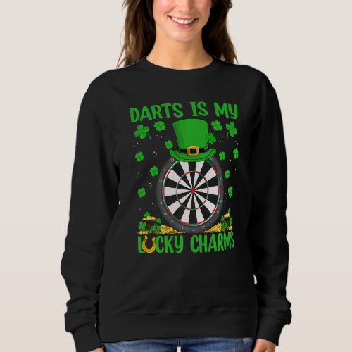 Funny Darts Is My Lucky Charms Darts St Patrick S  Sweatshirt