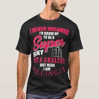 Funny Data Analyst Outfit Data Analysis Humor  T-Shirt