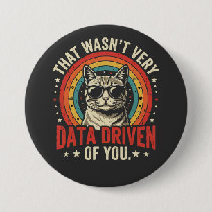 Funny Data Analyst Quote That Was Not Very Data Button
