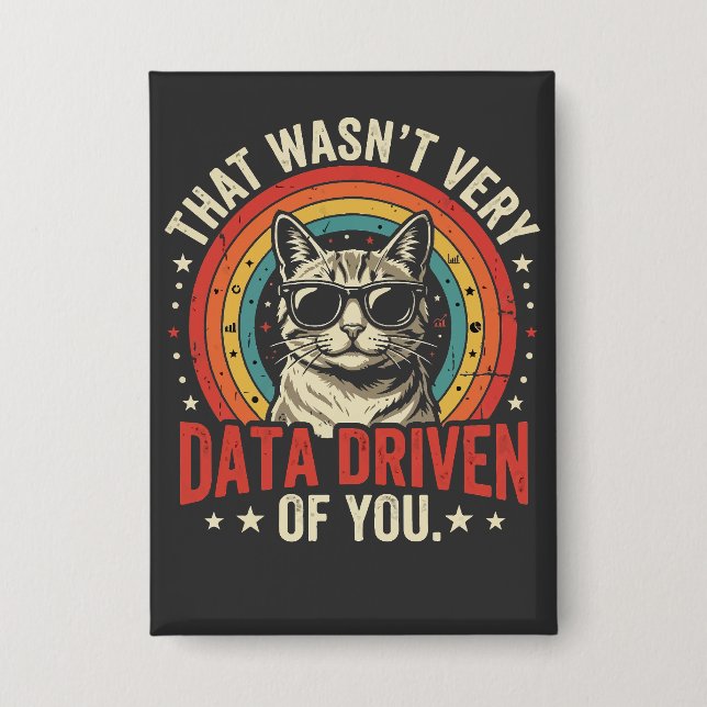 Funny Data Analyst Quote That Was Not Very Data  Button (Front)