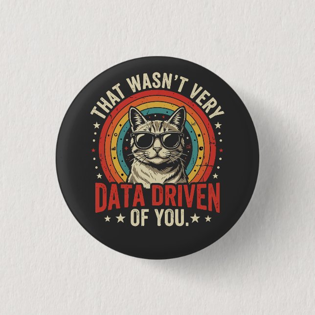Funny Data Analyst Quote That Was Not Very Data  Button (Front)
