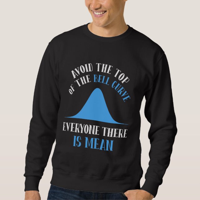 Funny Data Science Bell Curve Computer Programmer Sweatshirt (Front)
