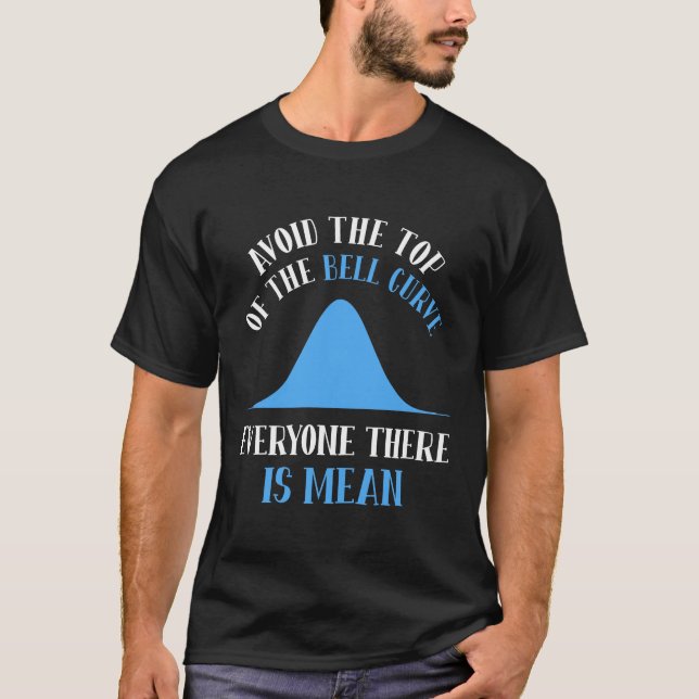 Funny Data Science Bell Curve Computer Programmer T-Shirt (Front)
