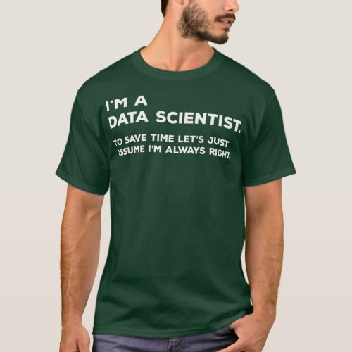 Funny Data Scientist Big Data Science Gift T_Shirt