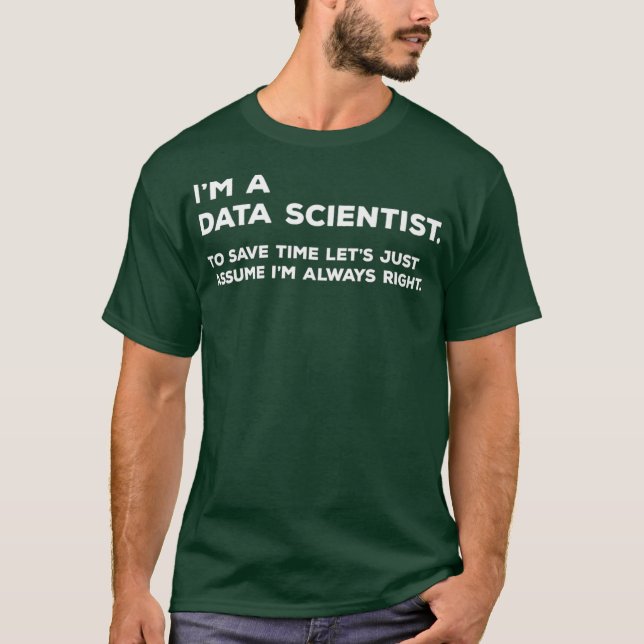 Funny Data Scientist Big Data Science Gift T-Shirt (Front)