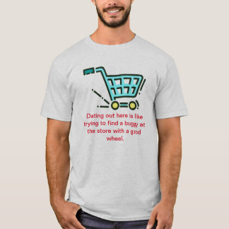 Funny dating T-Shirt