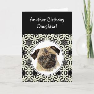 Funny Daughter Don't look Sad Birthday Pug Pet Dog Card