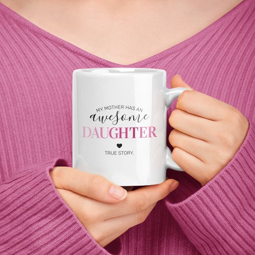 Funny Daughter Mother Coffee Mug