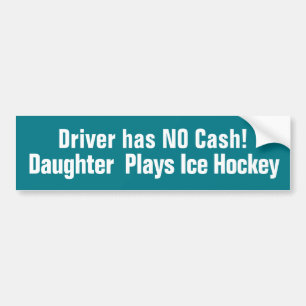 Funny, Daughter Plays Ice Hockey Bumper Sticker