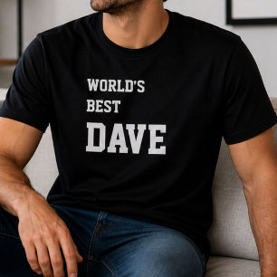 Funny Dave Personalized Worlds Best Dave Birthday T-Shirt