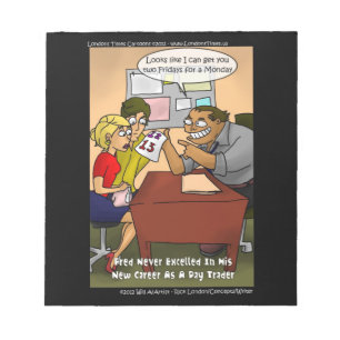 Funny Day Trader Cartoon Notepad by Rick London