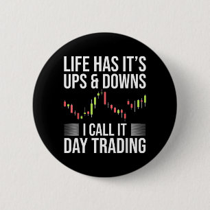 Funny Day-Trader Trading Stock Market Saying Button
