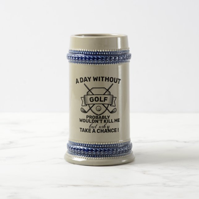 funny day without golf beer birthday father's day stein (Center)