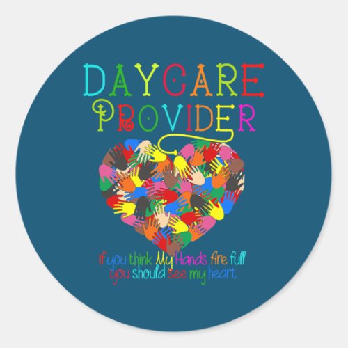 Funny Daycare Provider Childcare Teacher Classic Round Sticker