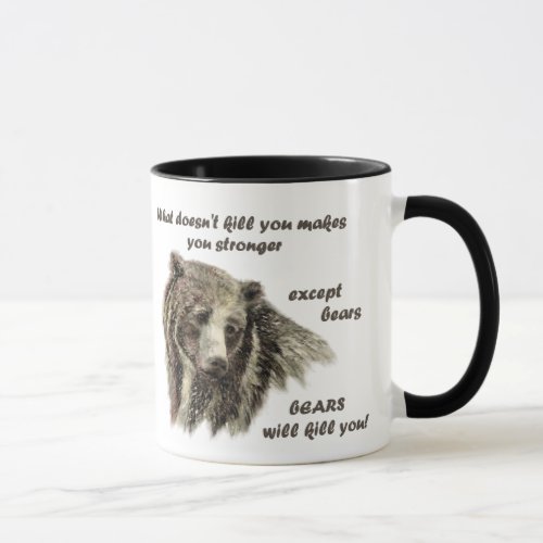 Funny De Motivational Quote Bears kill you Mug
