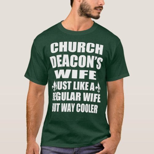 Funny Deacon Wife T  For Women Catholic Deacon T_Shirt