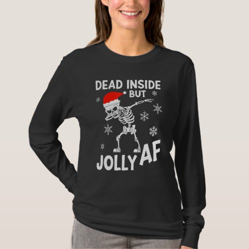 Funny Dead Inside But Jolly Af Dabbing Skeleton Sa T_Shirt