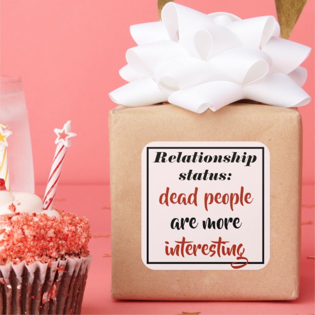 Funny Dead People Are More Interesting Square Sticker (Party)