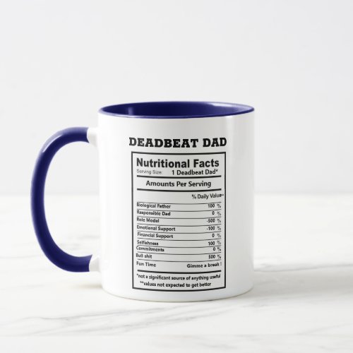 Funny Deadbeat Dad Sarcastic Quotes  Mug