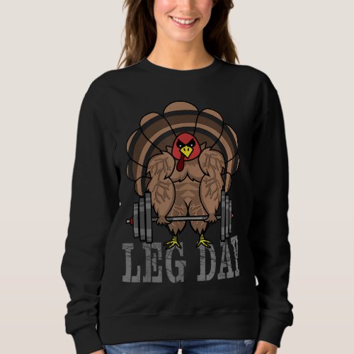 Funny Deadlifting Turkey Thanksgiving Leg Day Dead Sweatshirt