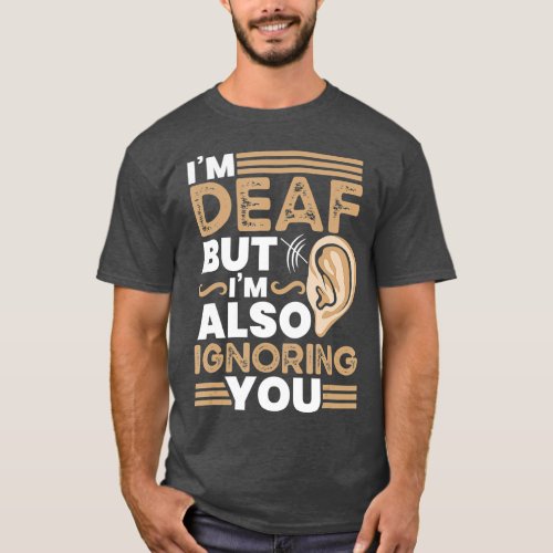 Funny Deaf Awareness ASL Accessoires Hearing T_Shirt