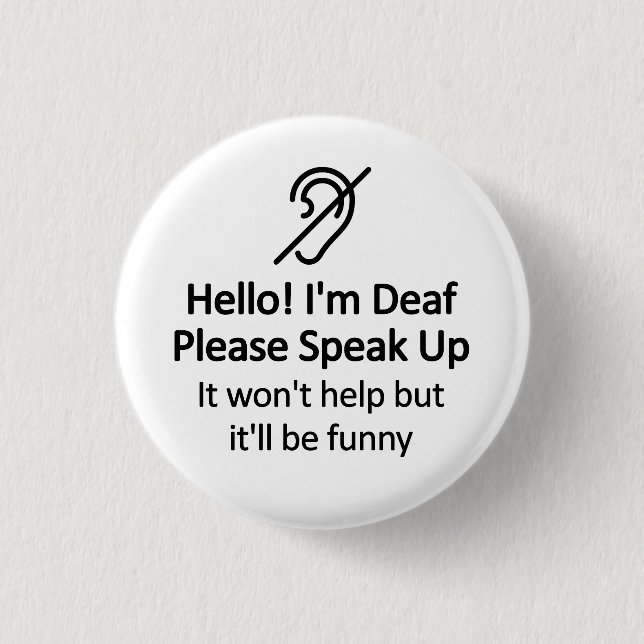 Funny Deaf Hearing Impaired Message Button (Front)