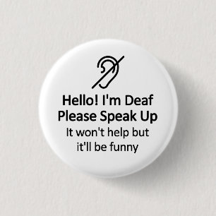 Funny Deaf Hearing Impaired Message Button