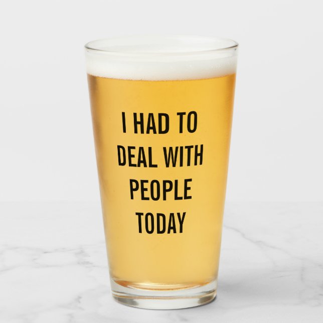 Funny Deal with People Glass (Front Filled)