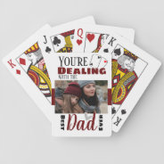 Funny Dealing With The Best Dad One Photo Playing Cards at Zazzle