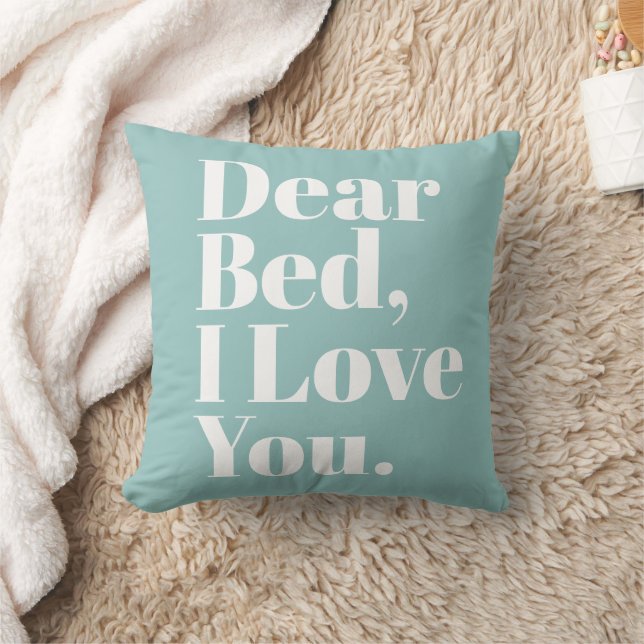 Funny Dear Bed, I Love You Aqua Teal Throw Pillow (Blanket)