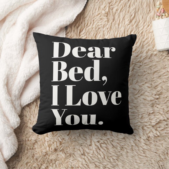 Funny Dear Bed, I Love You Black Throw Pillow (Blanket)