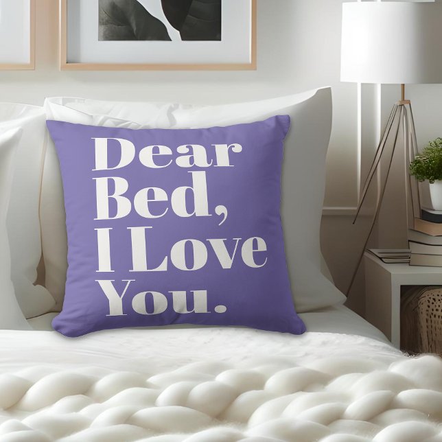 Funny Dear Bed, I Love You Purple and White Throw Pillow (Creator Uploaded)