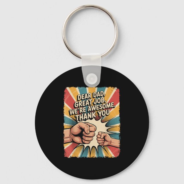 Funny Dear Dad Great Job We're Awesome Retro Fathe Keychain (Front)