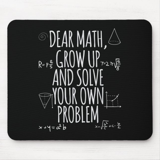 Funny Dear Math Grow Up Quote Problem Solver  Mouse Pad (Front)