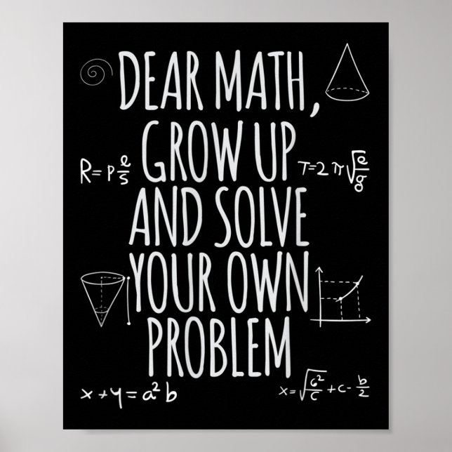 Funny Dear Math Grow Up Quote Problem Solver  Poster (Front)