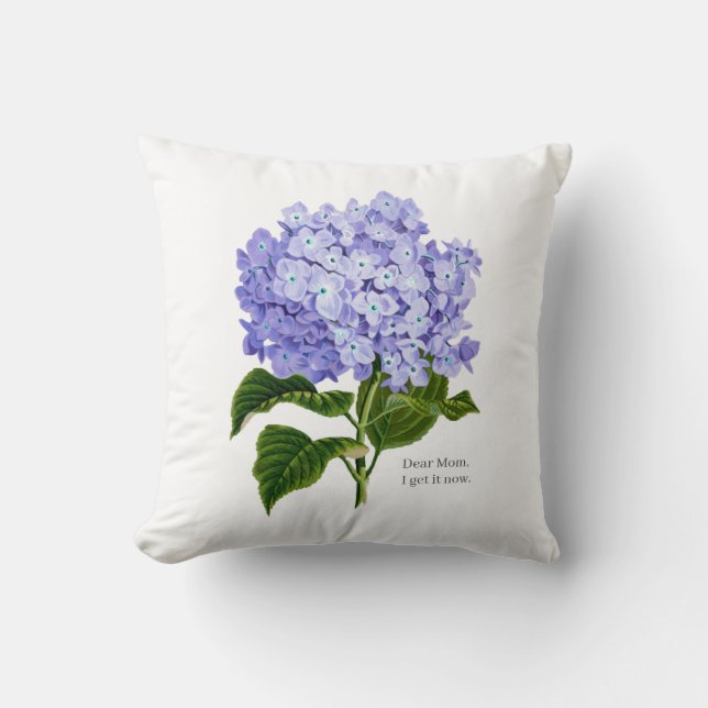 Funny Dear Mom Hydrangea Botanical Floral Throw Pillow (Front)