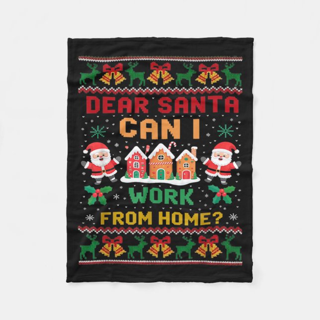 Funny Dear Santa Can I Work From Home Ugly Christm Fleece Blanket (Front)