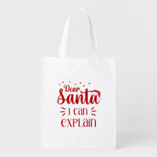 Funny Dear Santa I can explain Christmas Grocery Bag