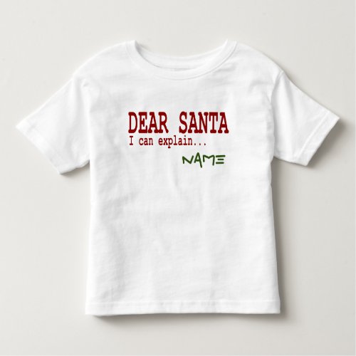 Funny Dear Santa I Can Explain Christmas Red Toddler T_shirt