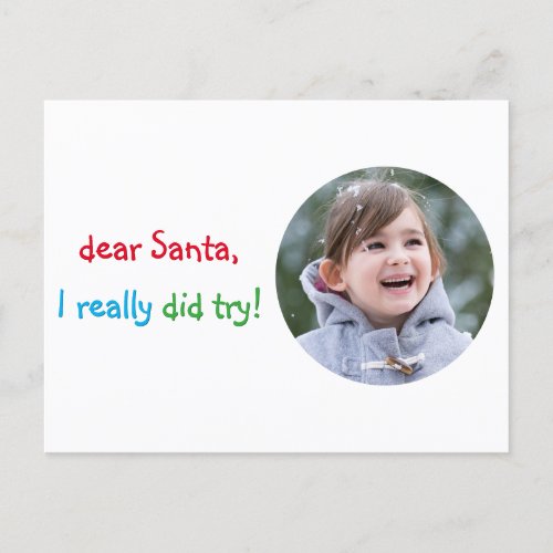 Funny Dear Santa I Really Did Try Christmas Photo Holiday Postcard