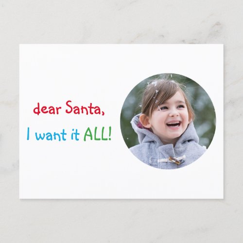 Funny Dear Santa I Want It All Christmas Photo Holiday Postcard